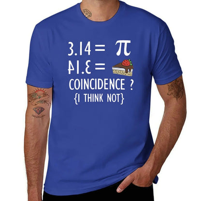 Funny Math T Shirt Gifts-Pi Number and Pie Coincidence I Think Not for Women Men T-Shirt for a boy mens funny t shirts