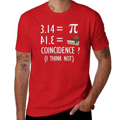 Funny Math T Shirt Gifts-Pi Number and Pie Coincidence I Think Not for Women Men T-Shirt for a boy mens funny t shirts